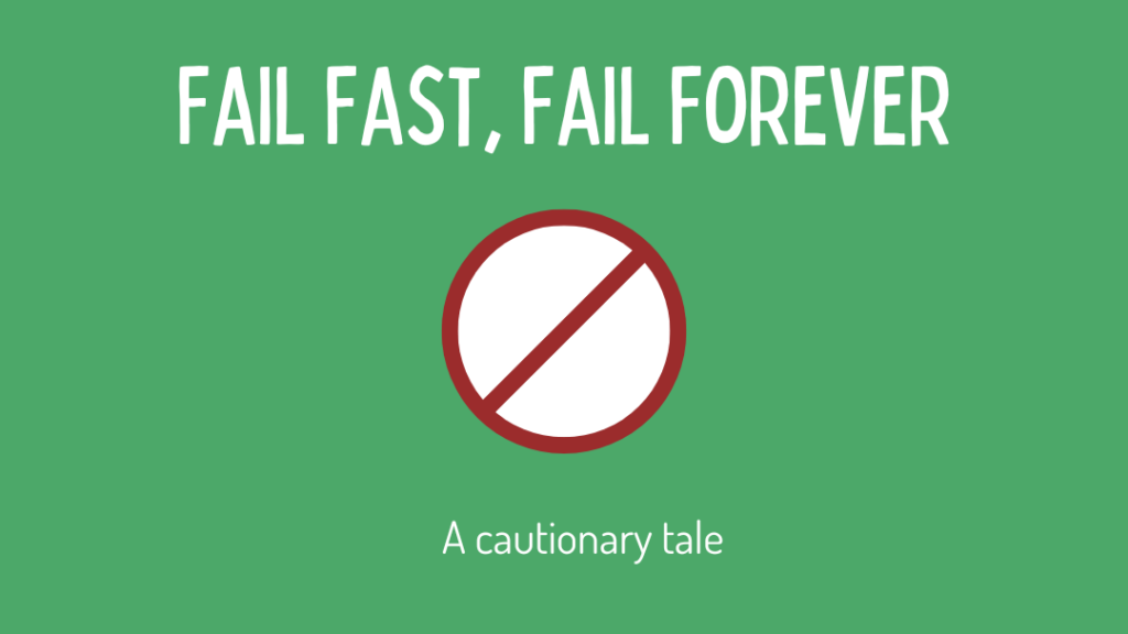 Fail Fast, Fail Forever - Prasad Pandey